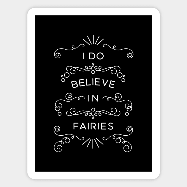 I Do Believe in Fairies Magnet by BumbleBess